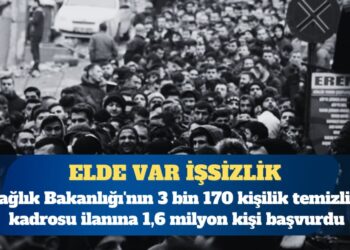 Sağlık Bakanlığı’nın 3 bin 170 temizlik kadrosu ilanına 1,6 milyon kişi başvurdu