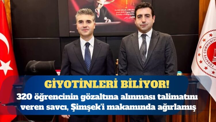 320 öğrencinin gözaltına alınması talimatını veren savcı, Abdurrahman Şimşek’i makamında ağırlamış