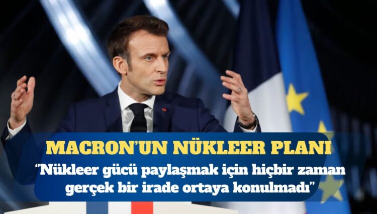 Macron’un Avrupa için nükleer silah planı nedir?