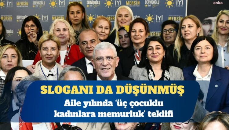 Sloganı da düşünmüş! Aile yılında ‘üç çocuklu kadınlara memurluk’ teklifi