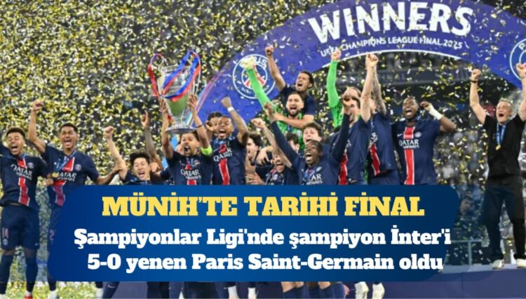 Şampiyonlar Ligi’nde şampiyon İnter’i 5-0 yenen Paris Saint-Germain oldu