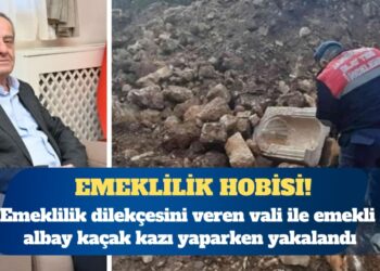 Emeklilik dilekçesini veren vali ile emekli albay kaçak kazı yaparken yakalandı