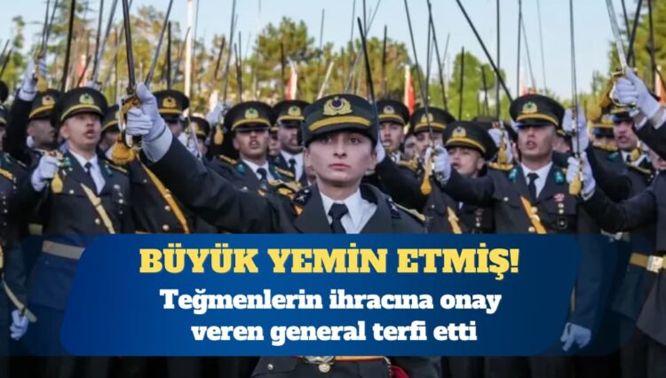 Teğmenlerin ihracına onay veren general terfi etti