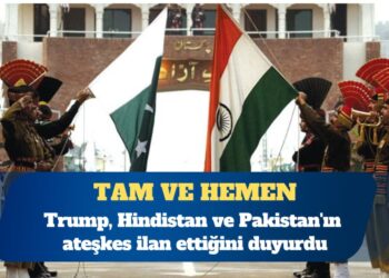 ABD Başkanı Trump Hindistan ve Pakistan’ın ateşkes ilan ettiğini duyurdu