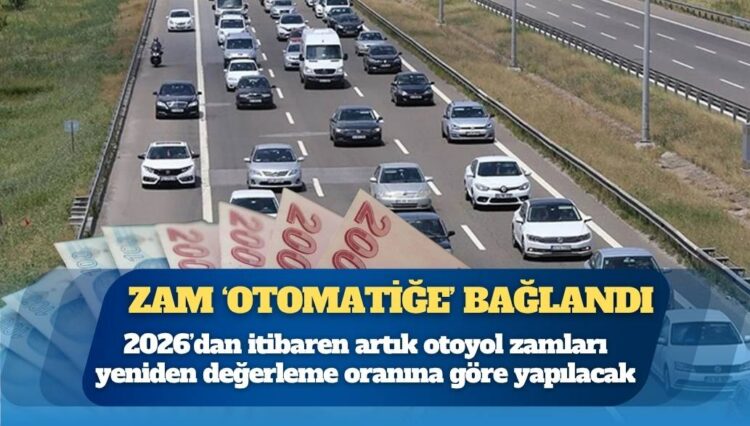 Otoyol ücretlerine yeni düzenleme: Zam ‘otomatiğe’ bağlandı