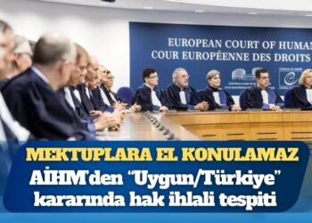 AİHM’den önemli bir ihlal kararı daha: Mektuplara el konulamaz