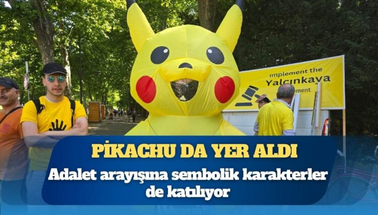 Pikachu da var: Adalet arayışında sembolik karakterler yer aldı