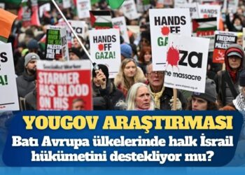 YouGov araştırması: Batı Avrupa ülkelerinde halk İsrail hükümetini destekliyor mu?