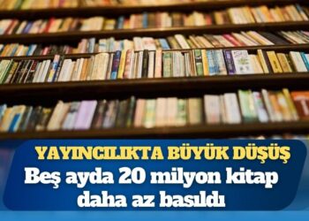 Yayıncılıkta büyük düşüş: Beş ayda 20 milyon kitap daha az basıldı