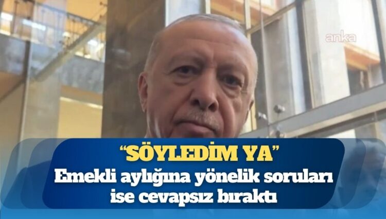 Erdoğan’dan asgari ücret yanıtı: Söyledim ya