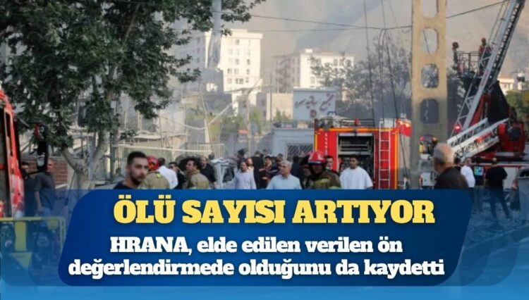 HRANA: İsrail’in İran’a yönelik saldırılarında çoğu sivil 215 kişi öldü