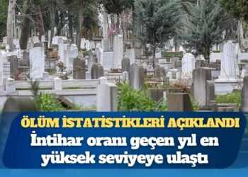 Ölüm istatistikleri açıklandı: İntihar oranı geçen yıl en yüksek seviyeye ulaştı