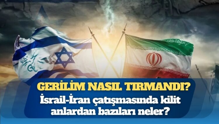 İsrail-İran çatışmasında kilit noktalar: Gerilim nasıl tırmandı?