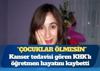 “Çocuklar Ölmesin” dediği için ihraç edildi: Kanser tedavisi gören KHK’lı öğretmen Songül Aslan hayatını kaybetti