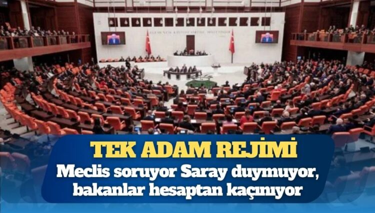Meclis soruyor Saray duymuyor: Bakanlar hesaptan kaçınıyor