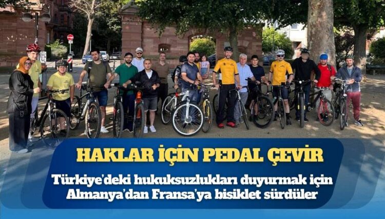 Haklar için pedal çevir: Türkiye’deki hukuksuzlukları duyurmak için Almanya’dan Fransa’ya bisiklet sürdüler
