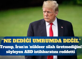 ABD Başkanı Donald Trump, İran’ın ‘nükleer silah üretmediğini’ söyleyen ABD istihbaratını reddetti