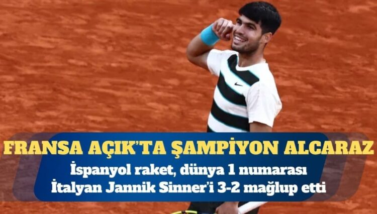 Fransa Açık’ta Carlos Alcaraz şampiyon oldu