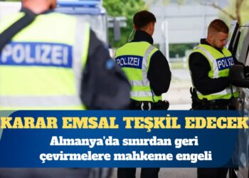 Almanya’da sınırdan geri çevirmelere mahkeme engeli