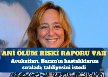 Ayşe Barım koğuşunda baygın halde bulunmuş: Ani ölüm riski raporu var