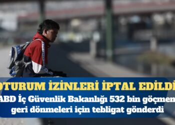 ABD, 500 bini aşkın göçmenin oturum iznini iptal etti