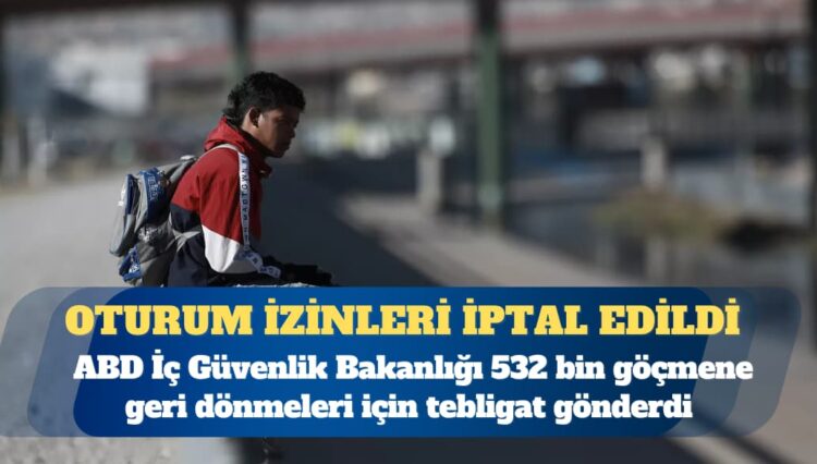 ABD, 500 bini aşkın göçmenin oturum iznini iptal etti
