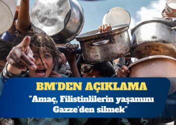 BM: Gazze’de açlık silah olarak kullanılıyor