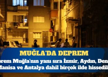 Marmaris açıklarında 5,8 büyüklüğünde deprem