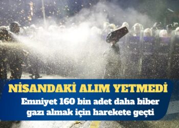 Emniyet Genel Müdürlüğü, 160 bin adet daha biber gazı almak için harekete geçti