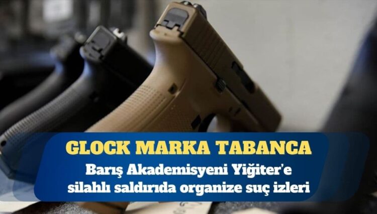 Barış Akademisyeni Cenk Yiğiter’e silahlı saldırıda organize suç izleri