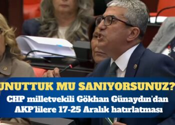 AKP’lilere 17-25 Aralık’ı hatırlatan CHP’li Günaydın: Unuttuk mu sanıyorsunuz?