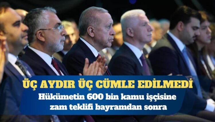 Hükümetin 600 bin kamu işçisine zam teklifi bayramdan sonra