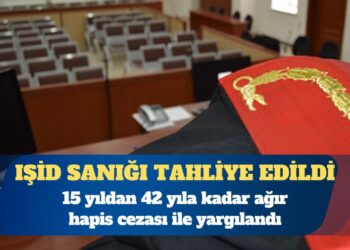 Tutuklu IŞİD sanığı tahliye edildi: 15 yıldan 42 yıla kadar ağır hapis cezası ile yargılandı