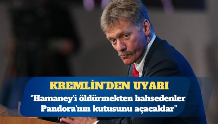 Kremlin: Hamaney’e olası bir suikast Pandora’nın kutusunu açar