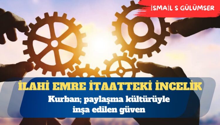 Kurban; paylaşma kültürüyle inşa edilen güven