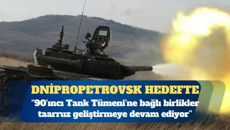 Rusya Savunma Bakanlığı: Ordumuz Dnipropetrovsk’ta taarruza hazırlanıyor