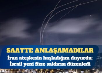 İran ateşkesin başladığını duyurdu; İsrail yeni füze saldırısı düzenledi