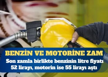Benzin ve motorine zam: 55 TL sınırı aşıldı