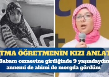 2021 yılında hayatını kaybeden KHK’lı öğretmen Fatma Görmez’in kızı: Babam cezaevine girdiğinde 9 yaşındaydım; annemi de abimi de morgda gördüm