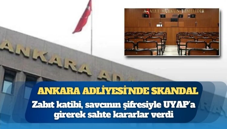Ankara Adliyesi’nde skandal: Savcının şifresiyle dosya kapatmışlar