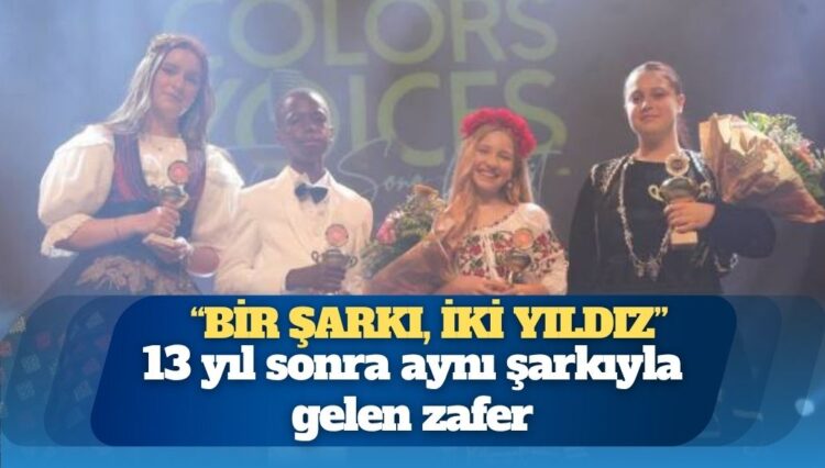 13 yıl sonra aynı şarkıyla gelen zafer: “Bir şarkı, iki yıldız”