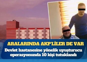 Devlet hastanesinde uyuşturucu operasyonu: Aralarında AKP’liler de var