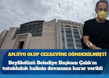 Beylikdüzü Belediye Başkanı Murat Çalık’ın tutukluluk halinin devamına karar verildi