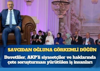 Savcıdan oğluna 6 bin kişilik görkemli düğün: Davetliler ise AKP’li siyasetçiler ve haklarında çete soruşturması yürütülen iş insanları