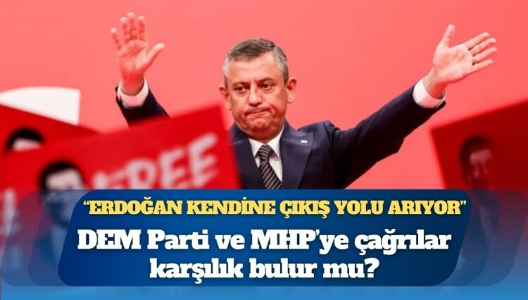 Özgür Özel: “Erdoğan, kendine bir çıkış yolu arıyor; karşısındaki hiç kimse ‘enayi’ değil”