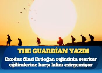 The Guardian Exodus filmini yazdı: Erdoğan rejiminin otoriter eğilimlerine karşı lafını esirgemiyor