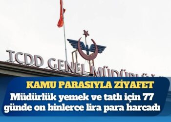 Kamu parasıyla ziyafet: TCDD Müdürü’nün kebap aşkı