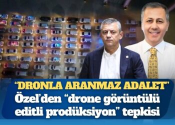 Özgür Özel’den “drone görüntülü editli prodüksiyon” tepkisi: O hadsiz aynı muameleyi görecek
