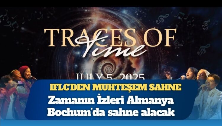 IFLC’den muhteşem sahne: Zamanın İzleri Almanya Bochum’da sahne alacak