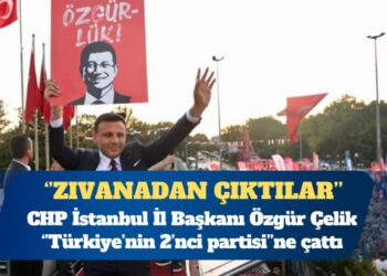 CHP İstanbul İl Başkanı Özgür Çelik: Türkiye’nin 2’nci partisi zıvanadan çıktı